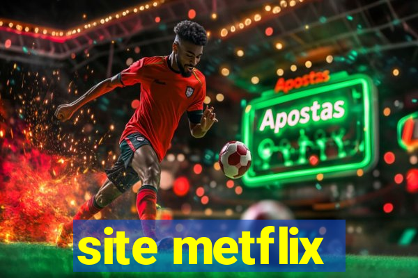 site metflix